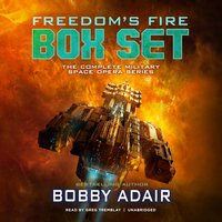 Freedom’s Fire Box Set: The Complete Military Space Opera Series - Bobby Adair