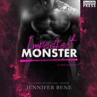 Imperfect Monster: A Dark Romance - Jennifer Bene
