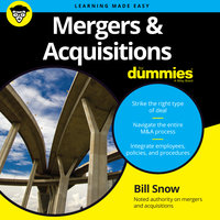 Mergers & Acquisitions for Dummies - Bill Snow