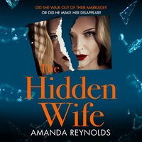 The Hidden Wife: The twisting, turning new psychological thriller that will have you hooked - Amanda Reynolds
