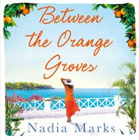 Between the Orange Groves - Nadia Marks