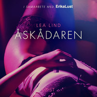 Åskådaren - erotisk novell - Lea Lind