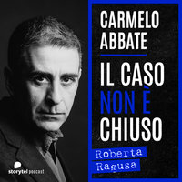 4. Antonio Logli, il colpevole perfetto: Roberta Ragusa - Carmelo Abbate