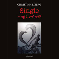 Single - og hvad så? - Christina Eiberg