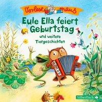 Vorlesemaus: Eule Ella feiert Geburtstag und weitere Tiergeschichten - Sven Leberer