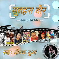 Episode-16 Shaan - Deepak Dua