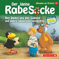 Der kleine Rabe Socke: Der Onkel aus der Südsee und andere rabenstarke Geschichten - Katja Grübel, Jan Strathmann