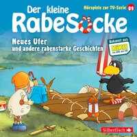 Neues Ufer, Die verfluchte Teekanne, Der große Sockini (Der kleine Rabe Socke - Hörspiele zur TV Serie 9) - Katja Grübel, Jan Strathmann