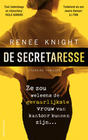 De secretaresse: Ze zou weleens de gevaarlijkste vrouw van kantoor kunnen zijn... - Renee Knight