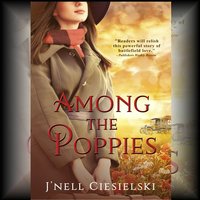 Among the Poppies - J’nell Ciesielski