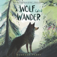 A Wolf Called Wander - Rosanne Parry