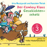 Der Cowboy Klaus Geschichtenschatz - Alle 12 Abenteuer - Eva Muszynski, Karsten Teich