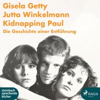 Kidnapping Paul - Die Geschichte einer Entführung - Gisela Getty, Jutta Winkelmann