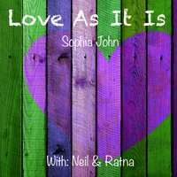 Love As It Is - Sophia John