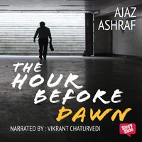 The Hour Before Dawn - Ajaz Ashraf