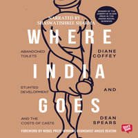 Where India Goes - Diane Coffey, Dean Spears