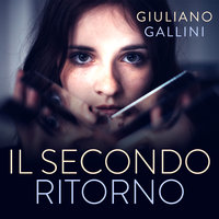 Il secondo ritorno - Giuliano Gallini