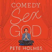 Comedy Sex God - Pete Holmes