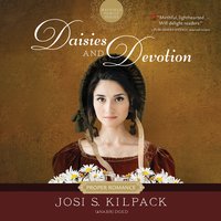 Daisies and Devotion - Josi S. Kilpack