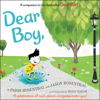 Dear Boy: A Celebration of Cool, Clever, Compassionate You! - Paris Rosenthal, Jason B. Rosenthal