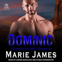 Dominic: Cerberus MC Book 4 - Marie James
