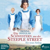 Die Schwestern aus der Steeple Street: Ein neuer Anfang - Donna Douglas