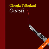 Guasti - Giorgia Tribuiani
