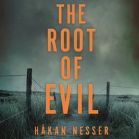 The Root of Evil - Håkan Nesser