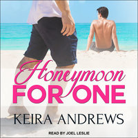 Honeymoon for One - Keira Andrews