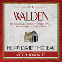Walden: The Landmark Classic of Simple Living--Now in a Special Abridgment - Henry David Thoreau