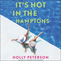 It's Hot in the Hamptons: A Novel - Holly Peterson