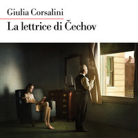 La lettrice di Cechov - Giulia Corsalini