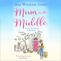 Mum in the Middle - Jane Wenham-Jones