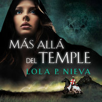 Más allá del temple - Lola P. Nieva