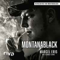 MontanaBlack: Vom Junkie zum YouTuber - Dennis Sand, Marcel Eris