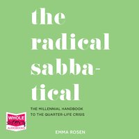 The Radical Sabbatical - Emma Rosen