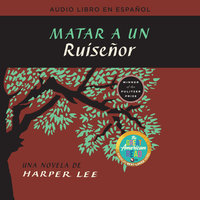 Matar a un ruisenor (To Kill a Mockingbird - Spanish Edition) - Harper Lee