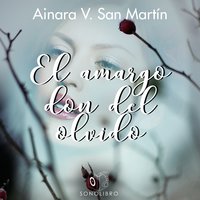 El amargo don del olvido - Dramatizado - A.V. San Martin
