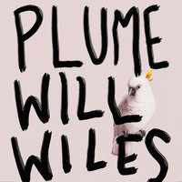Plume - Will Wiles