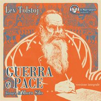 Guerra e Pace - Versione integrale - Lev Tolstoj