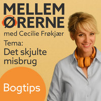 Mellem ørerne 4 – Bogtips med Tyge Brink - Cecilie Frøkjær