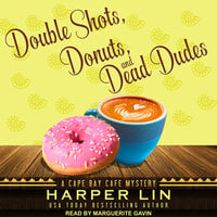 Double Shots, Donuts, and Dead Dudes - Harper Lin