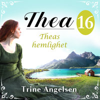 Theas hemlighet: En släkthistoria - Trine Angelsen