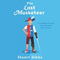 The Last Musketeer - Stuart Gibbs