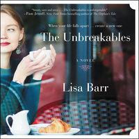 The Unbreakables: A Novel - Lisa Barr