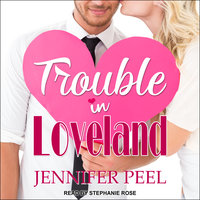 Trouble in Loveland - Jennifer Peel