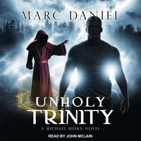 Unholy Trinity: A Michael Biorn Novel - Marc Daniel
