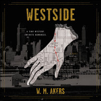 Westside: A Novel - W.M. Akers
