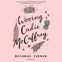 Wooing Cadie McCaffrey - Bethany Turner