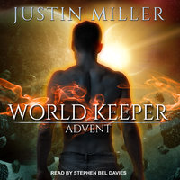 World Keeper: Advent - Justin Miller